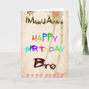 Um cartão de aniversário para o mano