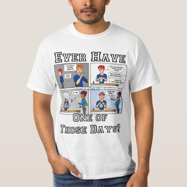 "..Um daqueles dias.." Camiseta (Frente)