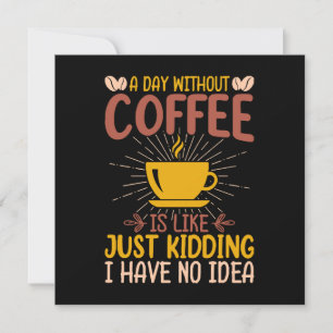 Um Dia Sem Café É Só Brincadeira