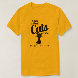 Um Dia Sem Gatos É Como Camisa