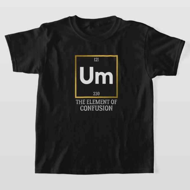 Um Elemento da Camisa T de Confusão (Postura )