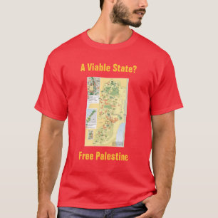 Um estado viável? T-shirt livre de Palestina