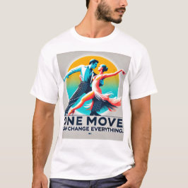 Um movimento pode mudar tudo o que Motto T-Shirt