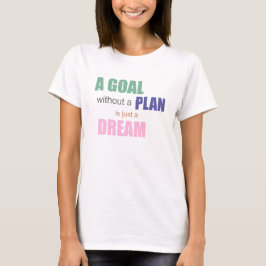 Um Objetivo Sem Plano É Apenas Uma Camiseta De Son