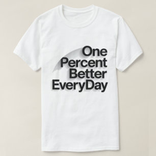Um Por Cento Melhor Todos os Dias Camiseta Motivac