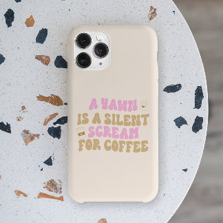 Um Yawn É Um Gritar Silencioso Para O Café Funny R