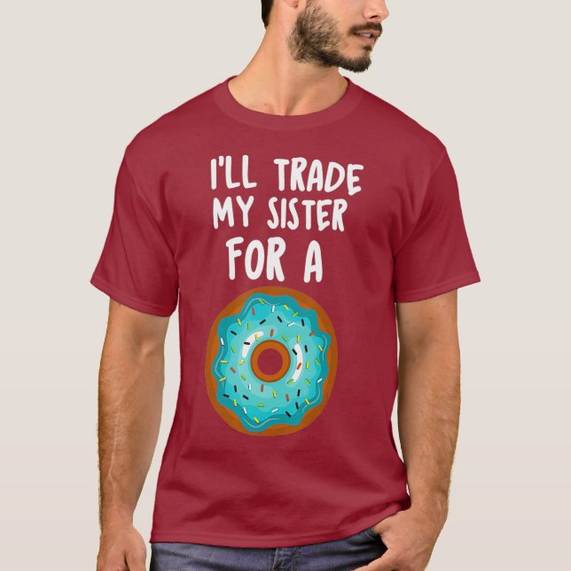Uma Camisa De Rosquinha Engraçada Vai Trocar A Min (Frente)
