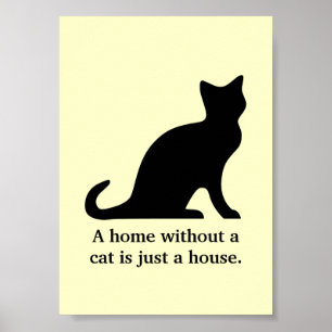 Uma casa sem um gato é apenas um poster da casa
