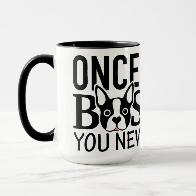 "UMA VEZ QUE VOCÊ VAI caneca de BOSTON" (Esquerda)