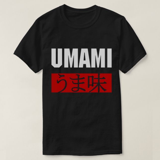 UMAMI う ま 味 T-Shirt (Frente do Design)
