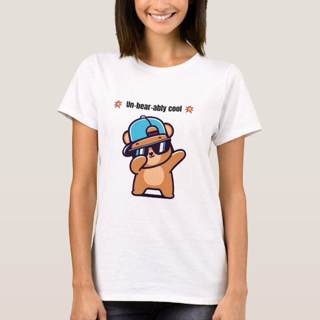 Un-Bear-ably Cool | Cute Bear Funny T-Shirt (Frente)