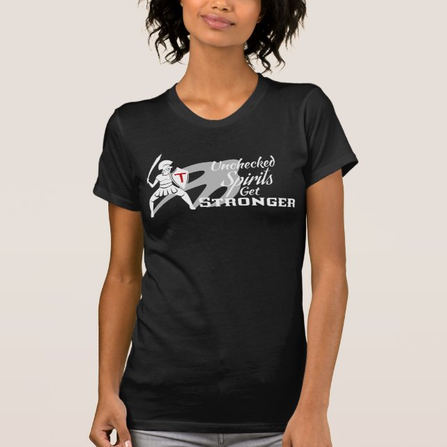 Unchecked Spirits Get Stronger Ladies T-Shirt BLK (Frente)
