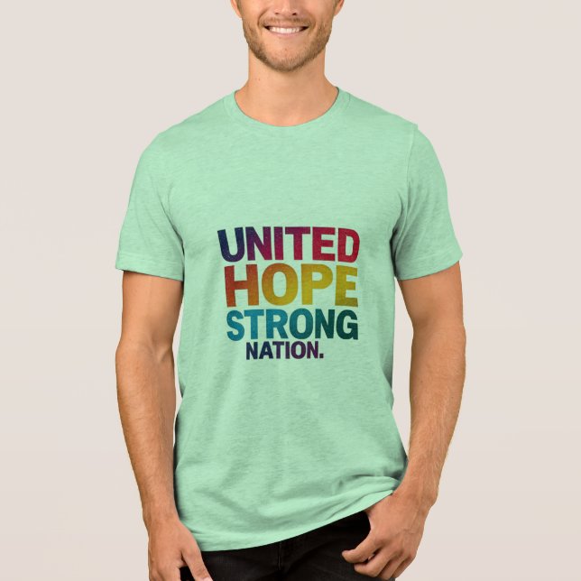 United Hope, Strong Nation T-Shirt - Defenda-se (Frente)