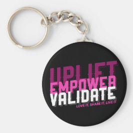 Uplift, Empower, Validate - Younique Chaveiro