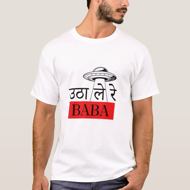 Utha Le Re Baba - Camiseta engraçada de Bollywood  (Frente)