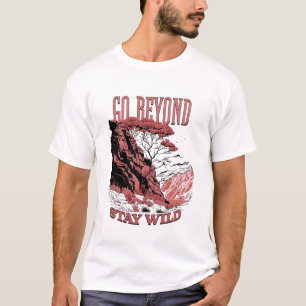 Vá Além De Ficar Selvagem, T-Shirt