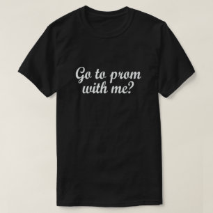 VÁ AO BAILE DE FORMATURA COM MIM? CAMISA DE