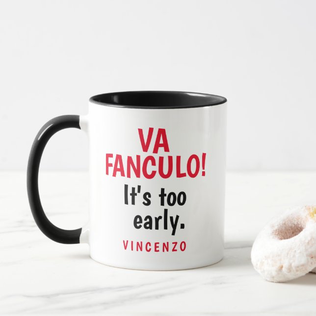 Va Fanculo! É muito cedo. Caneca (Com Donut)