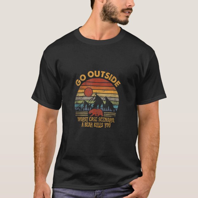 Vá Fora Pior Cenário Um Urso Mata Você Camiseta (Frente)