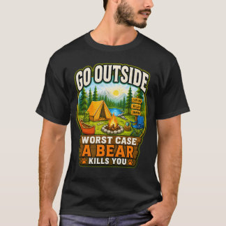 Vá Para Fora Pior Caso Um Urso Mate Você Camisa