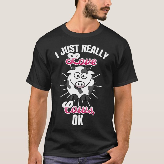Vaca Eu Só Realmente Gosto de Vacas Ok Camiseta (Frente)