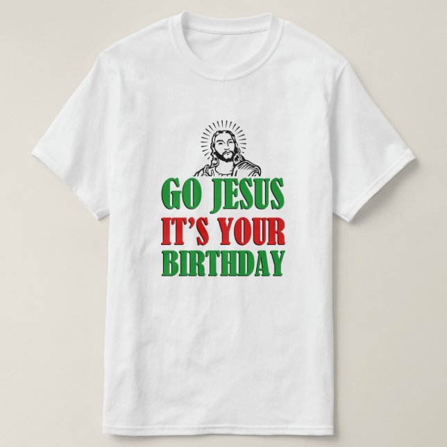 Vai Jesus que é sua camisa engraçada do Natal do (Frente do Design)