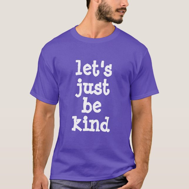 Vamos Apenas Seja Unisex T-Shirt (Frente)