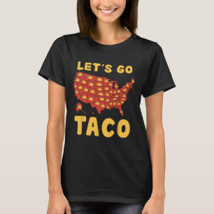 Vamos Camiseta Taco Engraçado Vamos Taco 4