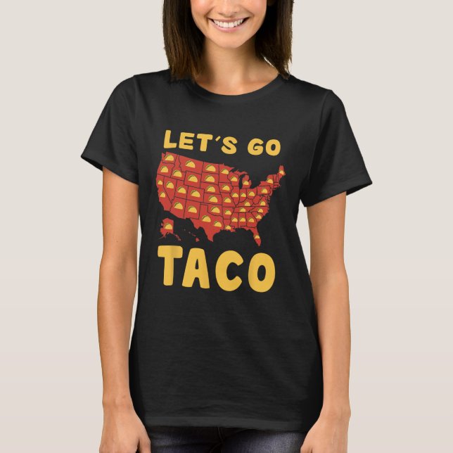 Vamos Camiseta Taco Engraçado Vamos Taco 4  (Frente)