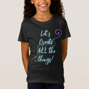 Vamos Crie Todas As Coisas! T-Shirt do Rainbow Kid