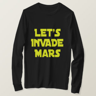 Vamos Invadir Camiseta de Marte