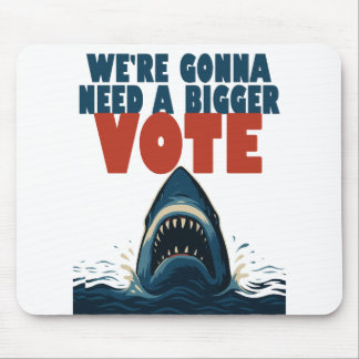 Vamos Precisar De Uma Votação Maior mousepad