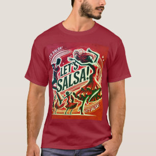 "Vamos Salsa" - Camisa T de dança de Salsa e Vibra