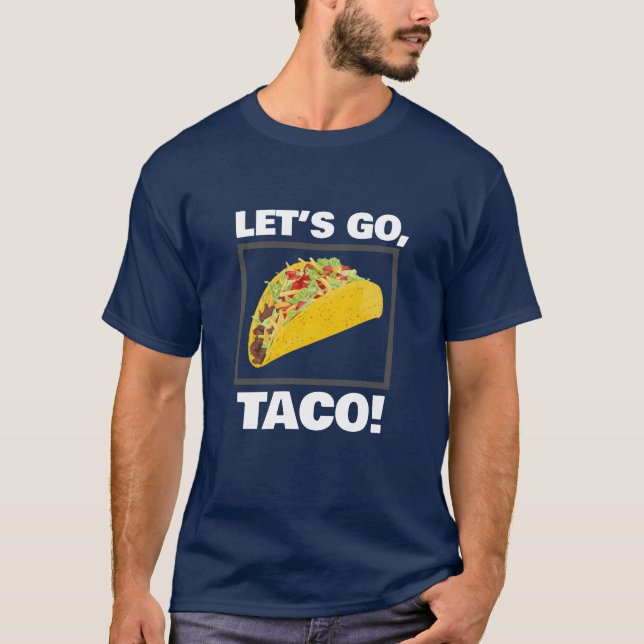 VAMOS, TACO! Camiseta (Frente)