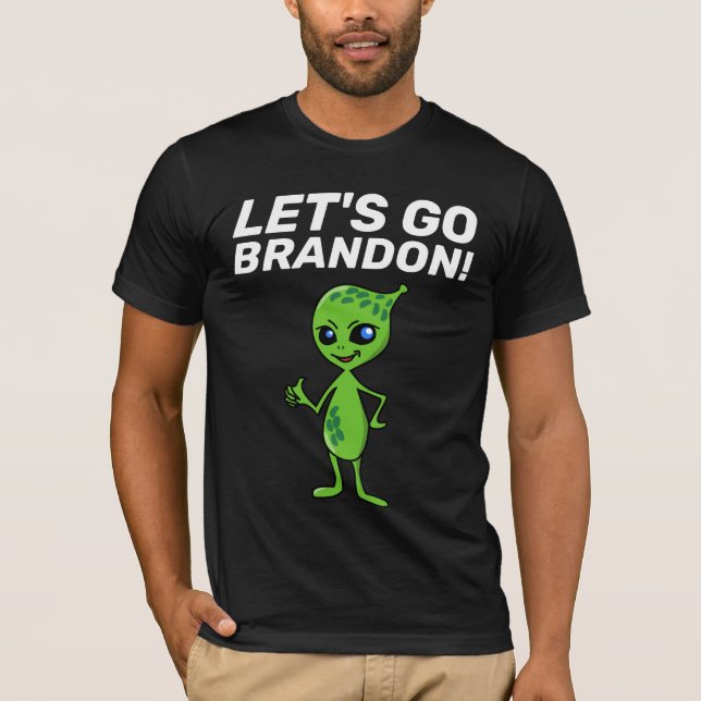 VAMOS VÁ BRANDON! ALIENÍGENA T-SHIRTS (Frente)