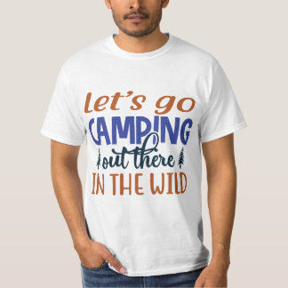 Vamos vai acampar lá fora, viajando camiseta