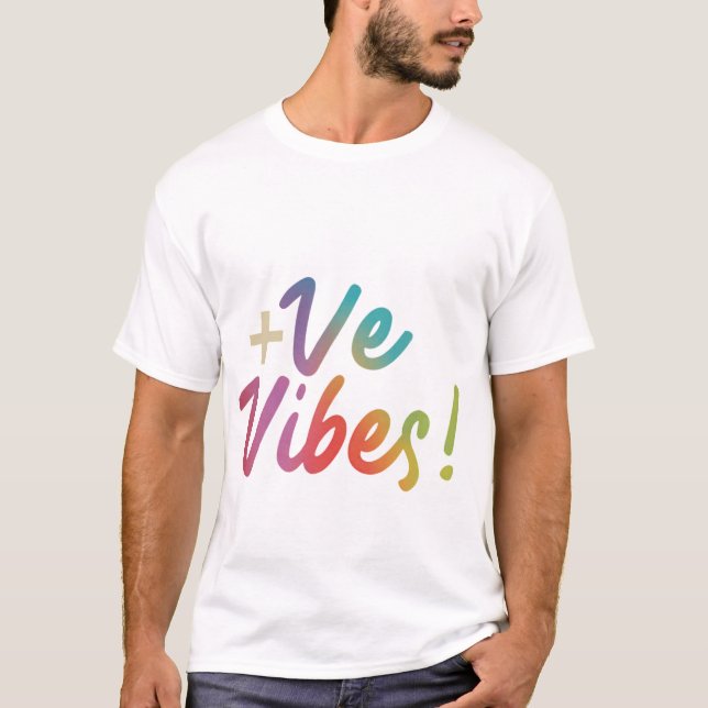 +VE VIBES t-shirt design catch ou radiate +ve vibe (Frente)