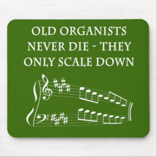 "Velhos organistas nunca morrem" mousepad