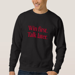 Vencer Primeiro, Falar Depois - Camiseta de Moleto