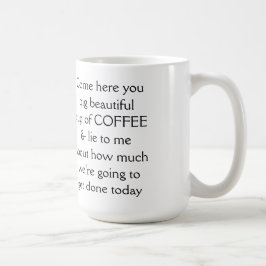 Venha aqui sua linda xícara de CAFÉ