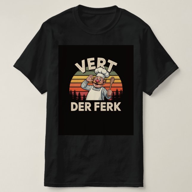 Vert Der Ferk Funny Chef Retro T-Shirt (Frente do Design)