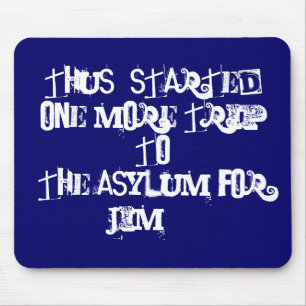Viagem ao asilo do aa Mousepad do asilo