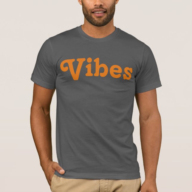 Vibes Na moda T-Shirt (Frente)