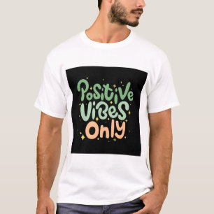 Vibes Positivos Apenas T-Shirt