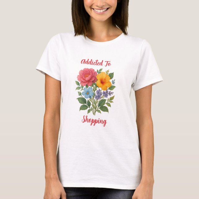 Viciado em Comprar T-Shirt de Flores (Frente)