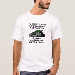 Vida Melhor Através de Tanques Camiseta Divertida