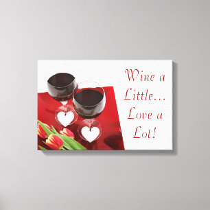 Vinho um pouco... Amo muito! Canvas esticada