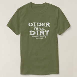 Vintage Design T-Shirt mais velho que Dirt Genuine