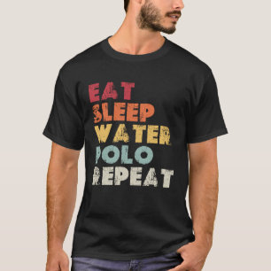Vintage Eat Sleep Water Polo Repete Waterpol Retro