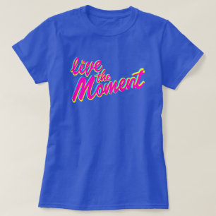 Vive o t-shirt do slogan do momento